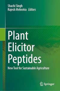 Plant Elicitor Peptides: New Tool for Sustainable Agriculture