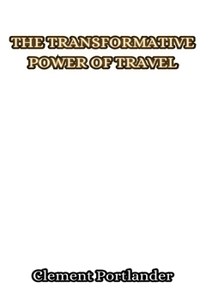 Transformative Power of Travel