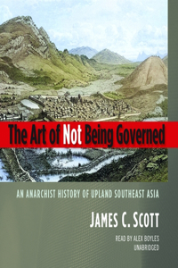Art of Not Being Governed