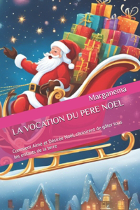 La Vocation Du Pere Noel