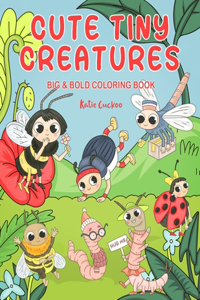Cute Tiny Creatures Big & Bold Coloring Book