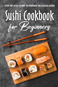 Sushi Cookbook for Beginners