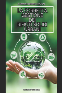 La Corretta Gestione Dei Rifiuti Solidi Urbani