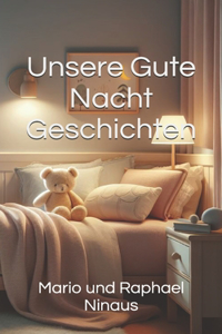 Unsere Gute Nacht Geschichten