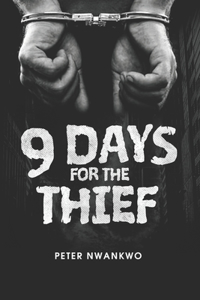 Nine Days For The Thief