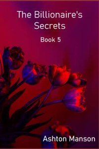 The Billionaire's Secrets Book 5
