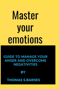 Master your emotions