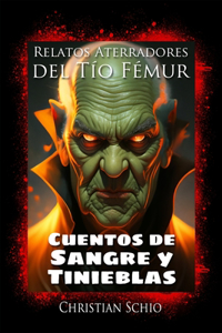 Relatos Aterradores del Tío Fémur