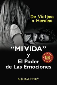 Mi Vida Y El Poder De Las Emociones