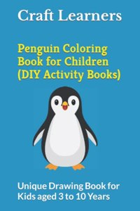 Penguin Coloring Book for Children (DIY Activity Books)