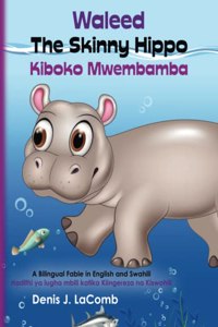 Waleed the Skinny Hippo Kiboko Mwembamba