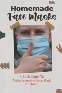 Homemade Face Masks
