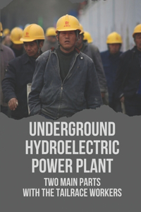 Underground Hydroelectric Power Plant