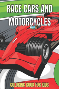 Race Cars and Motorcycles Coloring Book For Kids
