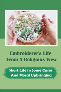 Embroiderer's Life From A Religious View