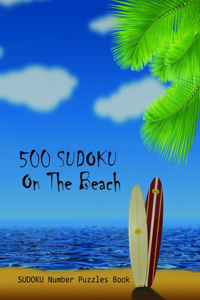 500 SUDOKU On the Beach Sudoku Number Puzzles book