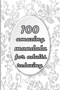100 amazing mandala for adults relaxing