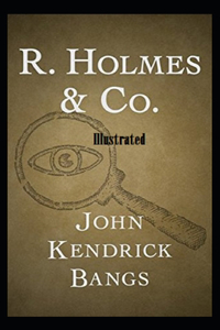 R. Holmes & Co. Illustrated
