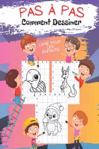 Pas à Pas Comment Dessiner Livre Pour Les Enfants