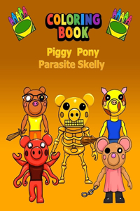 Piggy Pony Parasite Skelly Cloring Book