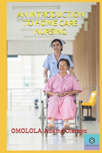 Introduction to Home Care Nursing