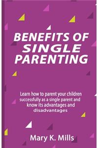 Benefits of Single Parenting