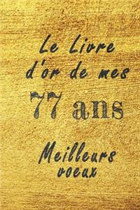 Le Livre d'Or de mes 77 ans meilleurs voeux carnet de note