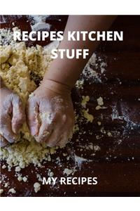 Recipes Kitchen Stuff