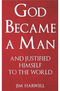 God Became a Man
