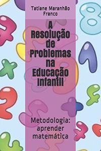 A Resolução de Problemas na Educação Infantil