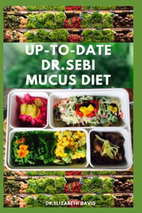Up-To-Date Dr.Sebi Mucus Diet