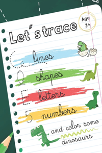 Let's trace some lines, shapes, letters, numbers