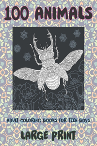 Adult Coloring Books for Teen Boys - 100 Animals - Large Print