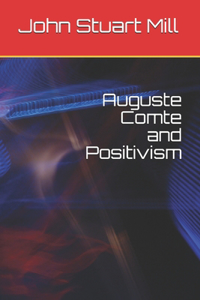 Auguste Comte and Positivism