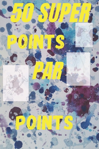 50 super points par points