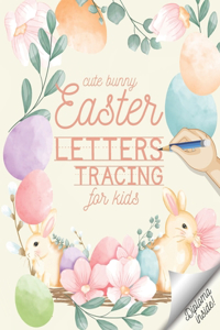 Cute Bunny Easter Letters Tracing for Kids - Diploma Inside!