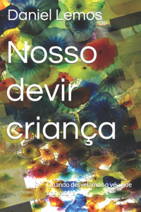 Nosso devir criança