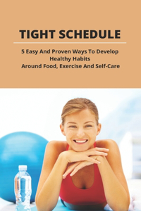 Tight Schedule