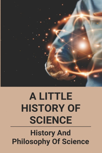 A Little History Of Science