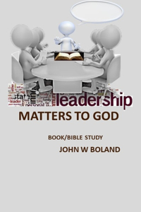 Leadership Matters to God