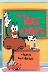 Only The Nose Knows