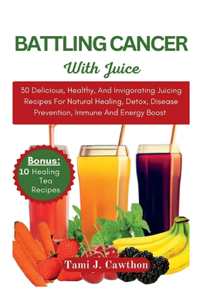 Battling Cancer with Juice