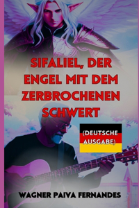 Sifaliel, Der Engel mit dem zerbrochenen Schwert.