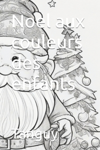 Noel aux couleurs des enfants