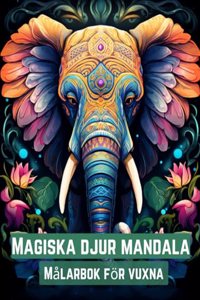 Magiska Djur Mandala Målarbok för Vuxna