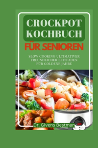 Crockpot Kochbuch Für Senioren