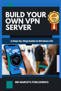 Build Your Own VPN Server