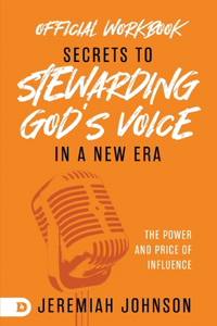 Official Workbook for Secrets to Stewarding God's Voice in a New Era