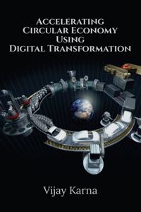 Accelerating Circular Economy Using Digital Transformation