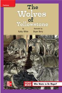Reading Wonders Leveled Reader the Wolves of Yellowstone: Ell Unit 4 Week 2 Grade 4